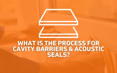 What is the process for Cavity Barriers & Acoustic Seals?